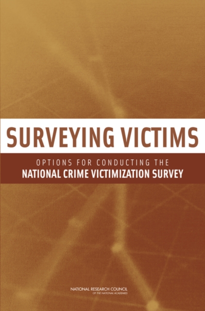 Surveying Victims : Options for Conducting the National Crime Victimization Survey, EPUB eBook