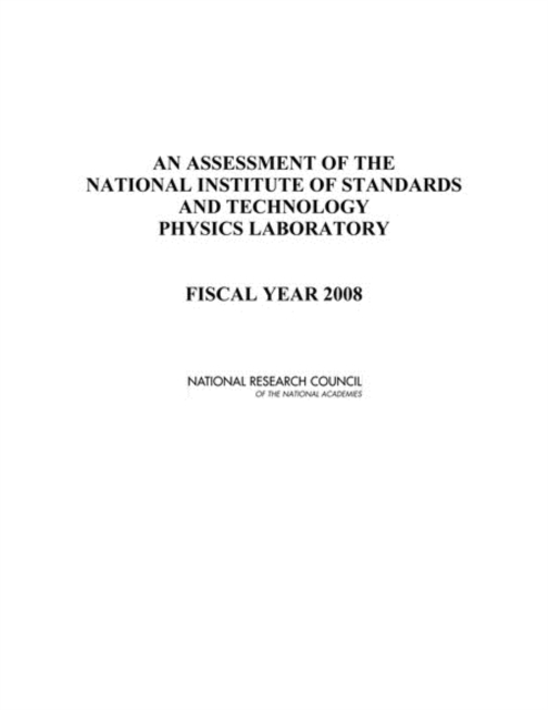 An Assessment of the National Institute of Standards and Technology Physics Laboratory : Fiscal Year 2008, EPUB eBook