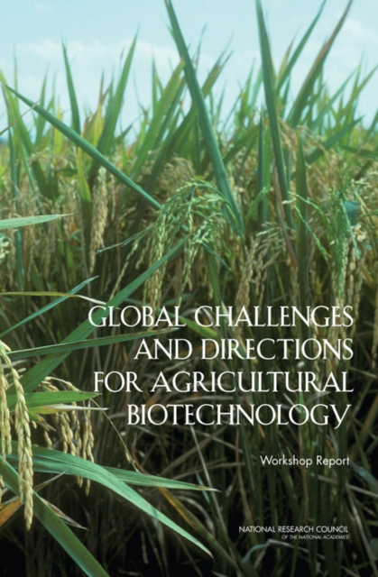 Global Challenges and Directions for Agricultural Biotechnology : Workshop Report, EPUB eBook