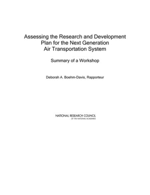 Assessing the Research and Development Plan for the Next Generation Air Transportation System : Summary of a Workshop, EPUB eBook