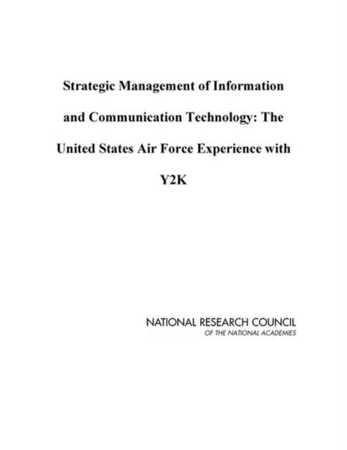 Strategic Management of Information and Communication Technology : The United States Air Force Experience with Y2K, EPUB eBook