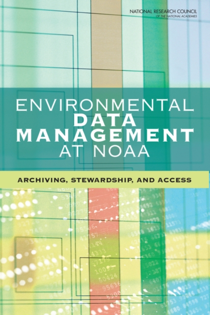 Environmental Data Management at NOAA : Archiving, Stewardship, and Access, EPUB eBook