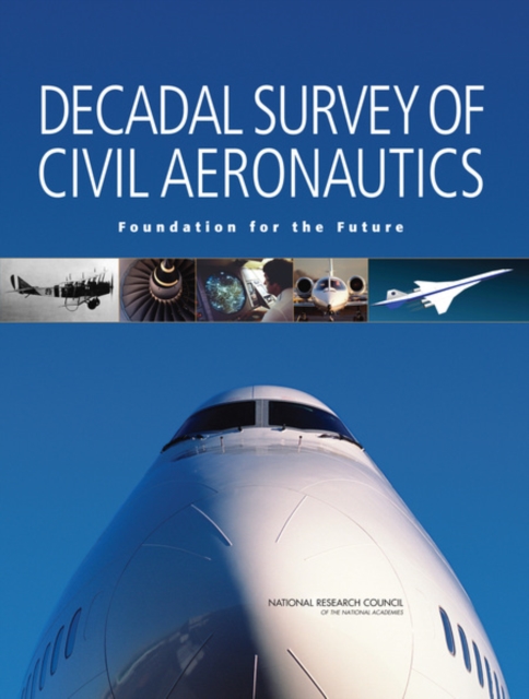 Decadal Survey of Civil Aeronautics : Foundation for the Future, EPUB eBook