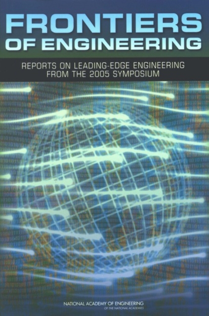 Frontiers of Engineering : Reports on Leading-Edge Engineering from the 2005 Symposium, EPUB eBook