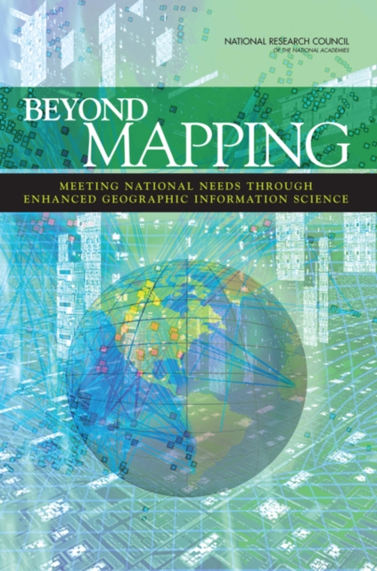 Beyond Mapping : Meeting National Needs Through Enhanced Geographic Information Science, EPUB eBook