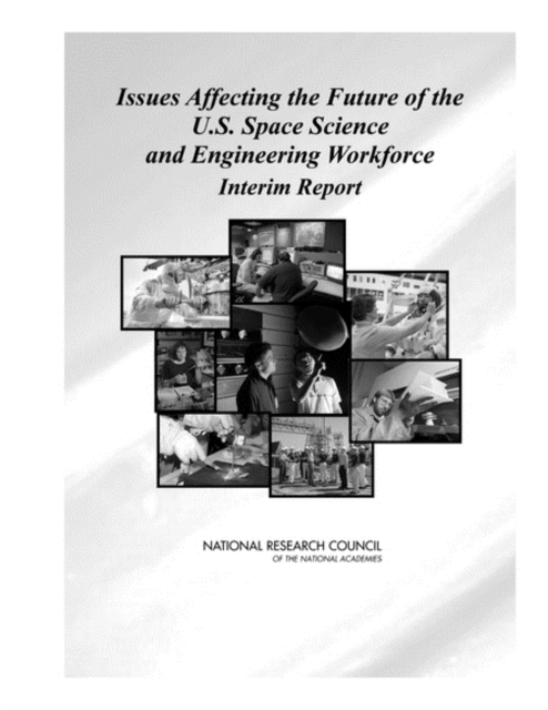 Issues Affecting the Future of the U.S. Space Science and Engineering Workforce : Interim Report, EPUB eBook