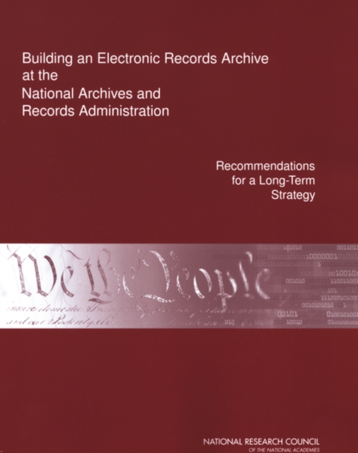 Building an Electronic Records Archive at the National Archives and Records Administration : Recommendations for a Long-Term Strategy, EPUB eBook