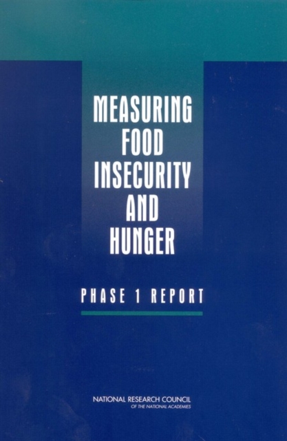 Measuring Food Insecurity and Hunger : Phase 1 Report, EPUB eBook