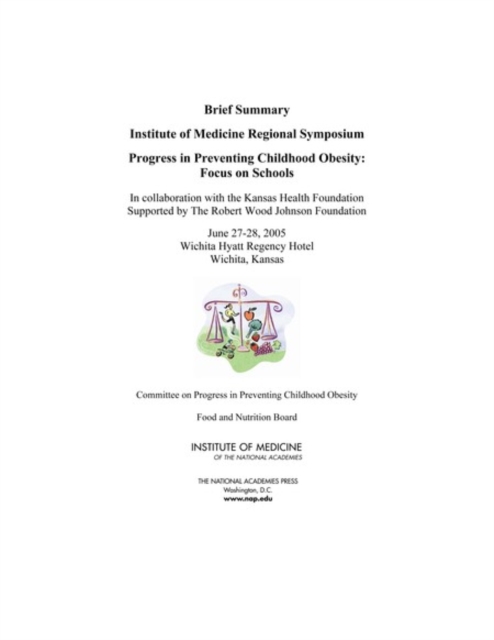 Progress in Preventing Childhood Obesity : Focus on Schools: Brief Summary: Institute of Medicine Regional Symposium, EPUB eBook