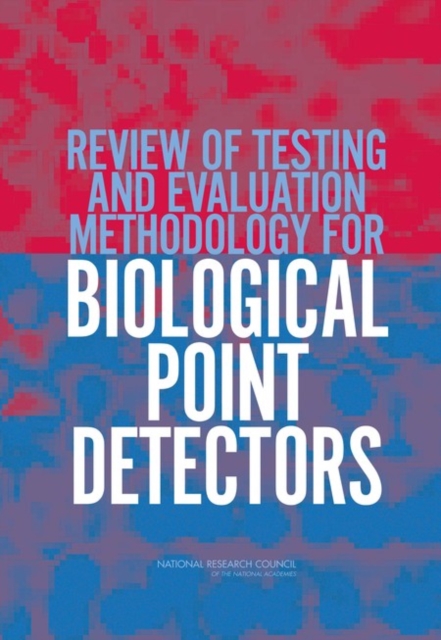 Review of Testing and Evaluation Methodology for Biological Point Detectors : Abbreviated Summary, EPUB eBook