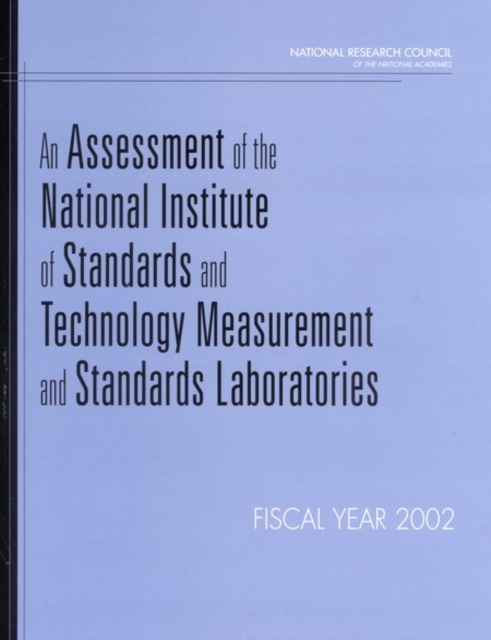An Assessment of the National Institute of Standards and Technology Measurement and Standards Laboratories : Fiscal Year 2002, EPUB eBook