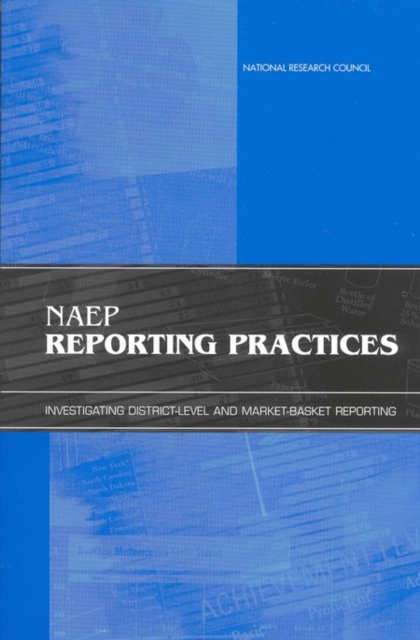 NAEP Reporting Practices : Investigating District-Level and Market-Basket Reporting, EPUB eBook