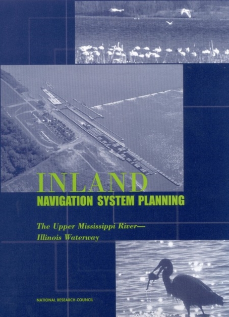 Inland Navigation System Planning : The Upper Mississippi River-Illinois Waterway, EPUB eBook