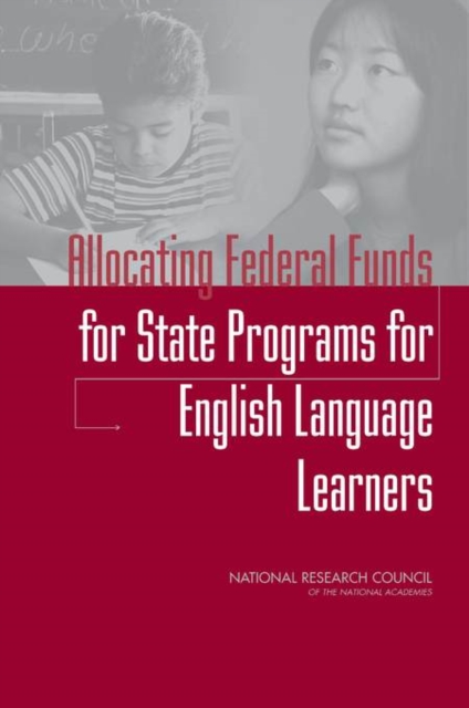 Allocating Federal Funds for State Programs for English Language Learners, PDF eBook