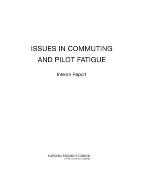 Issues in Commuting and Pilot Fatigue : Interim Report, PDF eBook