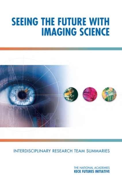 Seeing the Future with Imaging Science : Interdisciplinary Research Team Summaries, EPUB eBook