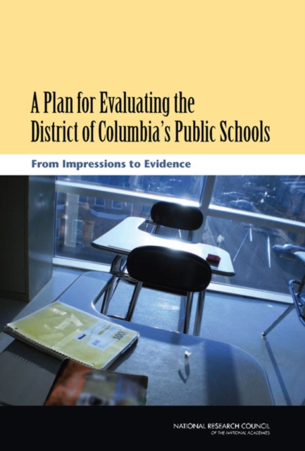 A Plan for Evaluating the District of Columbia's Public Schools : From Impressions to Evidence, EPUB eBook
