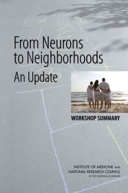 From Neurons to Neighborhoods : An Update: Workshop Summary, EPUB eBook