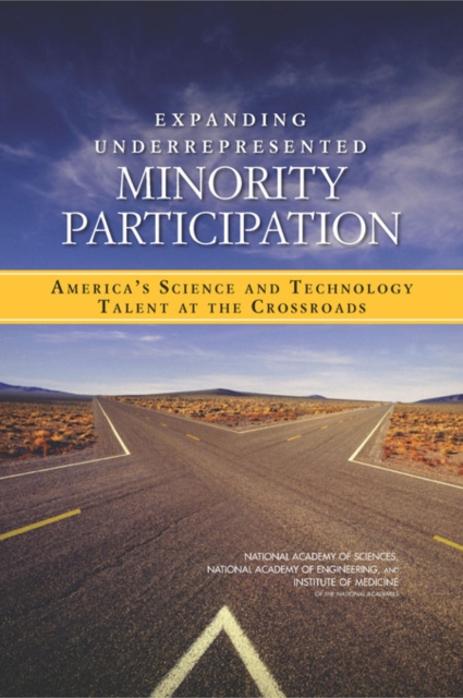 Expanding Underrepresented Minority Participation : America's Science and Technology Talent at the Crossroads, EPUB eBook