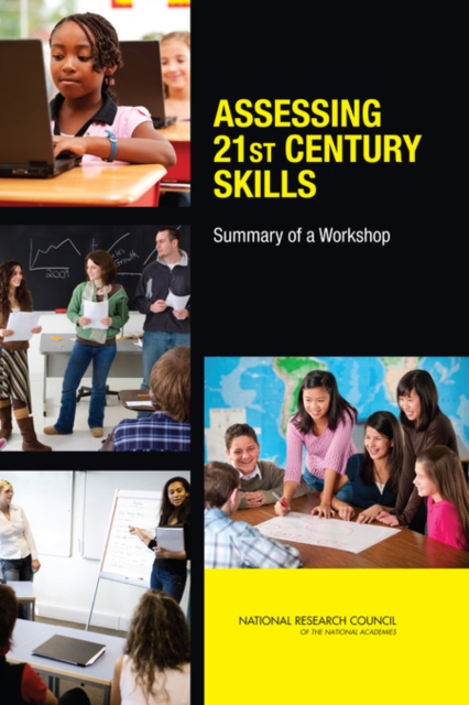 Assessing 21st Century Skills : Summary of a Workshop, PDF eBook
