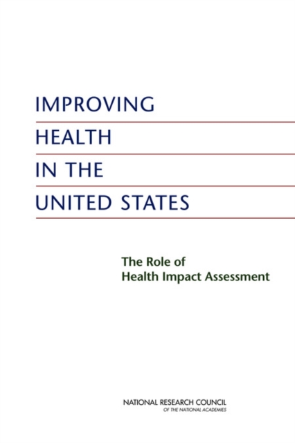 Improving Health in the United States : The Role of Health Impact Assessment, EPUB eBook