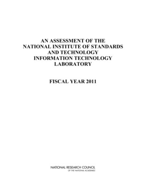 An Assessment of the National Institute of Standards and Technology Information Technology Laboratory : Fiscal Year 2011, EPUB eBook