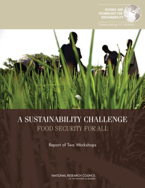 A Sustainability Challenge : Food Security for All: Report of Two Workshops, PDF eBook