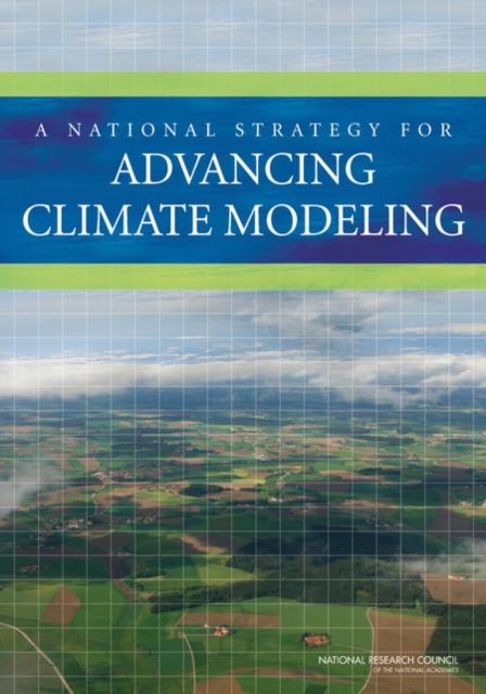 A National Strategy for Advancing Climate Modeling, PDF eBook