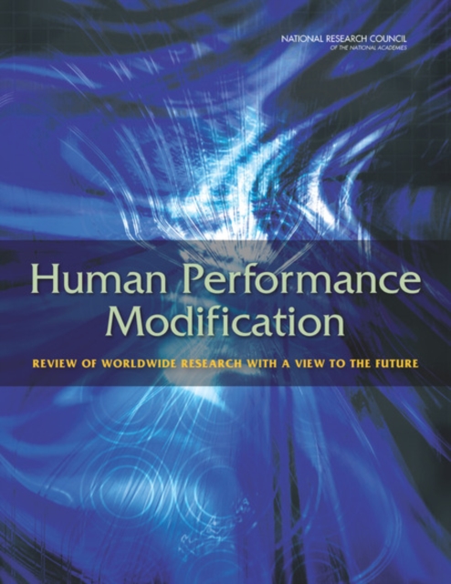 Human Performance Modification : Review of Worldwide Research with a View to the Future, EPUB eBook