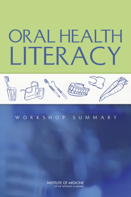 Oral Health Literacy : Workshop Summary, PDF eBook
