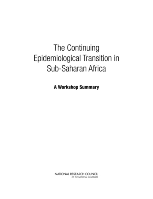 The Continuing Epidemiological Transition in Sub-Saharan Africa : A Workshop Summary, EPUB eBook