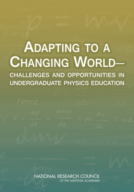 Adapting to a Changing World : Challenges and Opportunities in Undergraduate Physics Education, EPUB eBook