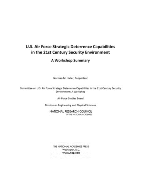 U.S. Air Force Strategic Deterrence Capabilities in the 21st Century Security Environment : A Workshop Summary, PDF eBook