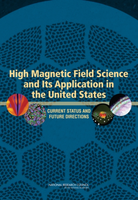 High Magnetic Field Science and Its Application in the United States : Current Status and Future Directions, EPUB eBook
