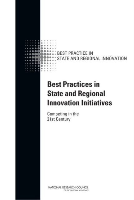 Best Practices in State and Regional Innovation Initiatives : Competing in the 21st Century, PDF eBook