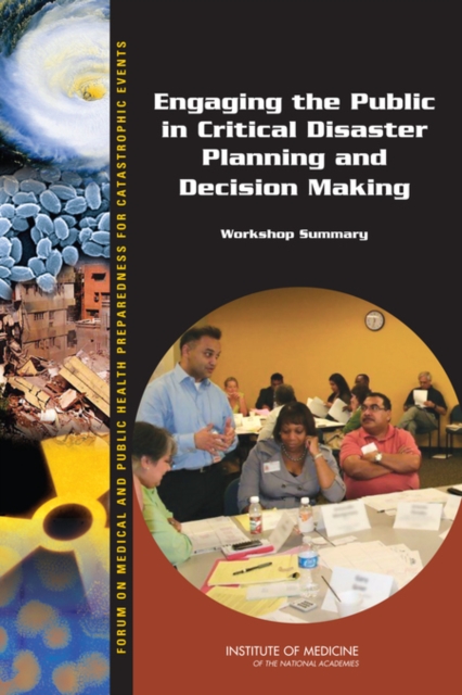 Engaging the Public in Critical Disaster Planning and Decision Making : Workshop Summary, PDF eBook