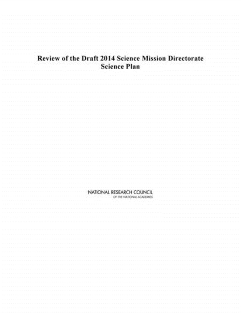 Review of the Draft 2014 Science Mission Directorate Science Plan, EPUB eBook