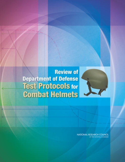 Review of Department of Defense Test Protocols for Combat Helmets, PDF eBook
