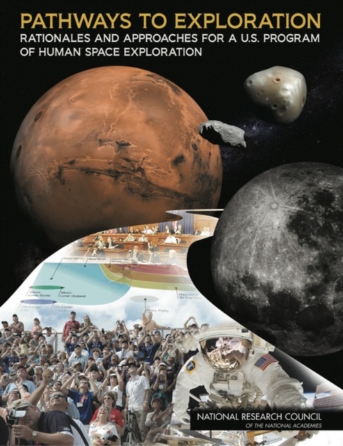 Pathways to Exploration : Rationales and Approaches for a U.S. Program of Human Space Exploration, PDF eBook