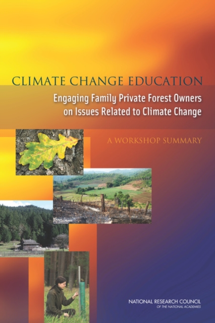 Climate Change Education : Engaging Family Private Forest Owners on Issues Related to Climate Change: A Workshop Summary, EPUB eBook