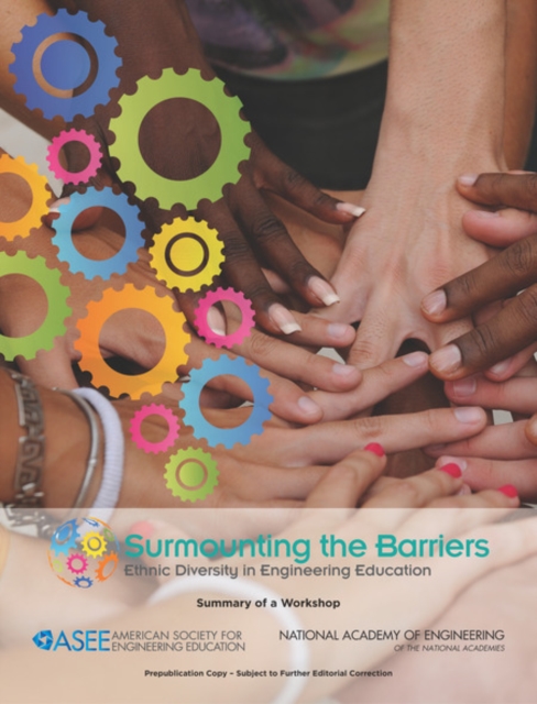 Surmounting the Barriers : Ethnic Diversity in Engineering Education: Summary of a Workshop, EPUB eBook