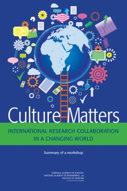 Culture Matters : International Research Collaboration in a Changing World: Summary of a Workshop, EPUB eBook