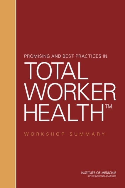 Promising and Best Practices in Total Worker Health : Workshop Summary, EPUB eBook