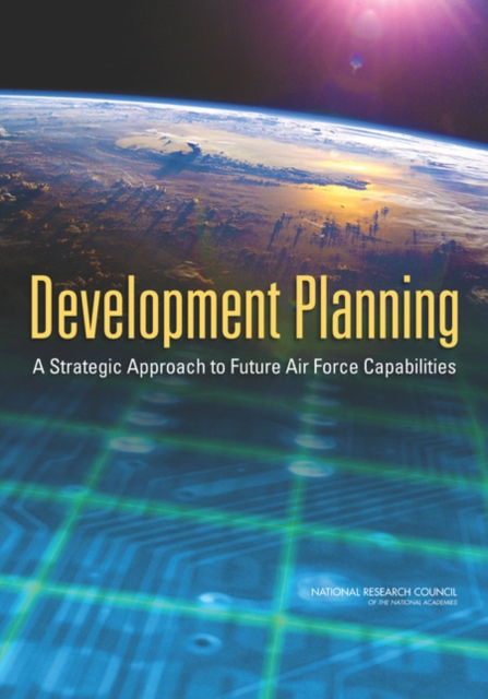Development Planning : A Strategic Approach to Future Air Force Capabilities, PDF eBook