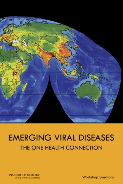 Emerging Viral Diseases : The One Health Connection: Workshop Summary, PDF eBook