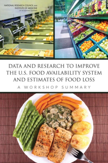 Data and Research to Improve the U.S. Food Availability System and Estimates of Food Loss : A Workshop Summary, EPUB eBook