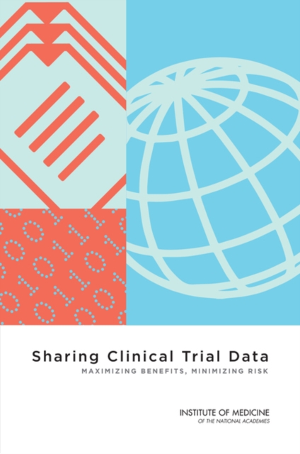 Sharing Clinical Trial Data : Maximizing Benefits, Minimizing Risk, PDF eBook