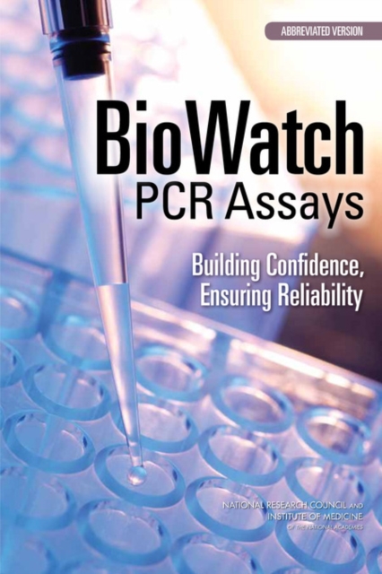 BioWatch PCR Assays : Building Confidence, Ensuring Reliability: Abbreviated Version, EPUB eBook
