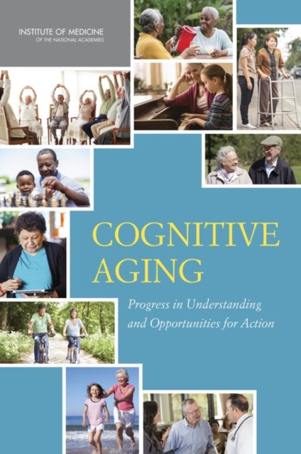 Cognitive Aging : Progress in Understanding and Opportunities for Action, PDF eBook