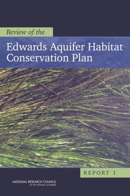 Review of the Edwards Aquifer Habitat Conservation Plan : Report 1, EPUB eBook